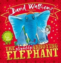David Walliams et Tony Ross - The Slightly Annoying Elephant (Read aloud by David Walliams).