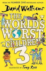David Walliams et Tony Ross - The World’s Worst Children 3.