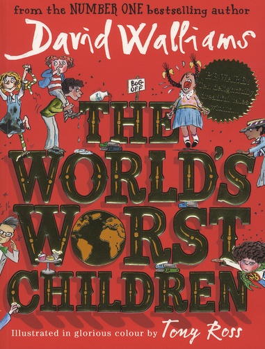 David Walliams et Tony Ross - The World's Worst Children Tome 1 : .