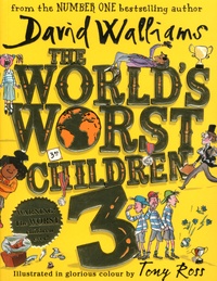 David Walliams et Tony Ross - The World's Worst Children Tome 3 : .