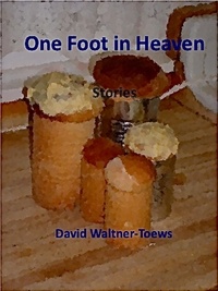  David Waltner-Toews - One Foot in Heaven.
