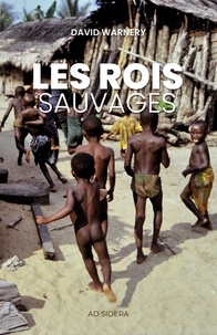 David Warnery - Les rois sauvages.
