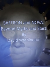  David Washington - Saffron and Nova: Beyond Myths and Stars.