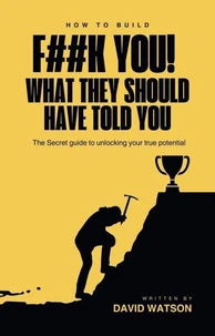 F##K You What They Should Have Told You