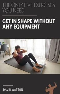 The Only Five Exercises You Need