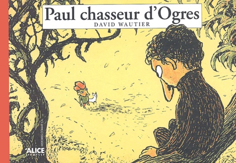 David Wautier - Paul Chasseur D'Ogres.