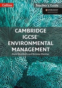 David Weatherly et Nicholas Sheehan - Cambridge IGCSE™ Environmental Management Teacher Guide.
