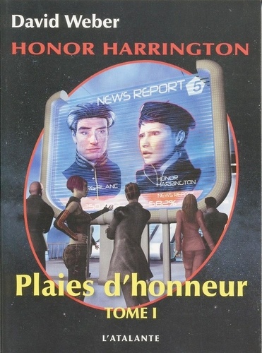 Honor Harrington Tome 10 Plaies d'honneur. Tome 1