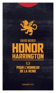 David Weber - Honor Harrington Tome 2 : Pour l'honneur de la reine.