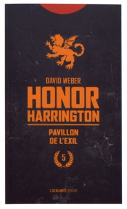 David Weber - Honor Harrington Tome 5 : Pavillon de l'exil.