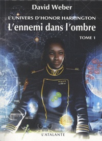 David Weber - L'ennemi dans l'ombre Tome 1 : .