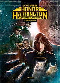 David Weber et  BuNine - La maison d'acier - Guide de l'univers d'Honor Harrington.
