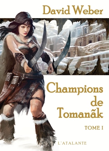 Le dieu de la guerre Tome 2 Champions de Tomanak. Volume 1