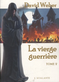 David Weber - Le dieu de la guerre Tome 4 : La vierge guerrière - Volume 2.