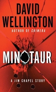 David Wellington - Minotaur - A Jim Chapel Story.