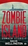 David Wellington - Zombie Story Tome 1 : Zombie island.