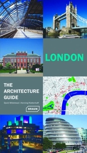 David Whitehead et Henning Klattenhoff - London - The architecture guide.