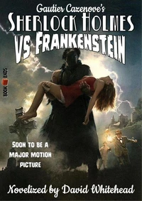 Sherlock Holmes vs Frankenstein