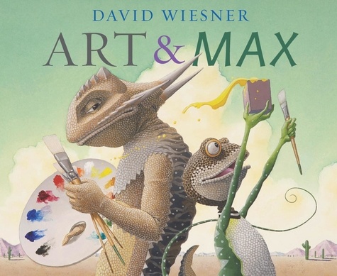 David Wiesner - Art &amp; Max.