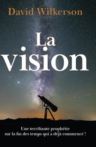 David Wilkerson - La vision.