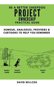 Be a Better Sheepdog Project Ownership Practical Guide