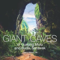 Giant Caves of Gunung Mulu and Buda, Sarawak