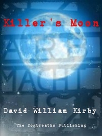  David  William Kirby - Killers Moon.