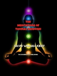  David  William Kirby - The Meditations of Thomas Sandoski.