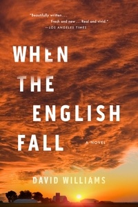 David Williams - When the English Fall - A Novel.