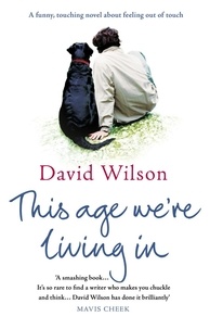 David Wilson - This Age We're Living In.