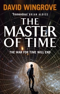 David Wingrove - The Master of Time - Roads to Moscow: Book Three.