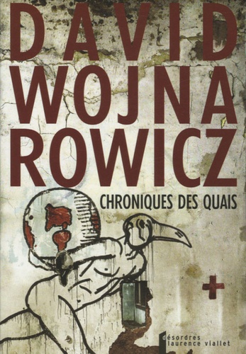David Wojnarowicz - Chroniques des quais.