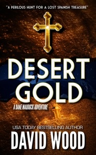  David Wood - Desert Gold - Dane Maddock Adventures.