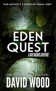  David Wood - Eden Quest- A Dane Maddock Adventure - Dane Maddock Adventures, #14.