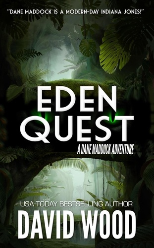  David Wood - Eden Quest- A Dane Maddock Adventure - Dane Maddock Adventures, #14.