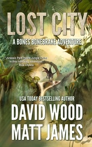  David Wood - Lost City - Bones Bonebrake Adventures, #4.