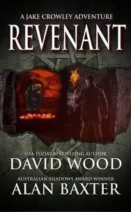  David Wood et  Alan Baxter - Revenant- A Jake Crowley Adventure - Jake Crowley Adventures.