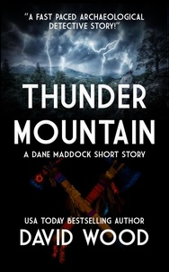  David Wood - Thunder Mountain- A Dane Maddock Short Story.