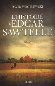 David Wroblewski - L'histoire d'Edgar Sawtelle.