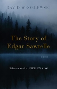 David Wroblewski - The Story of Edgar Sawtelle.