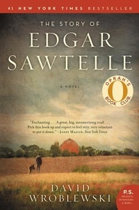 David Wroblewski - The Story of Edgar Sawtelle - A Novel.
