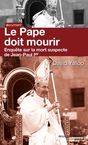 Le pape doit mourir. enquête sur la mort suspecte de Jean-Paul 1er