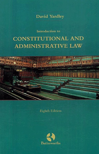 David Yardley - Introduction To Constitutional And Administrative Law. 8th Edition.
