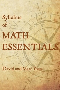  David Yuan et  Marc Yuan - Syllabus of Math Essentials.
