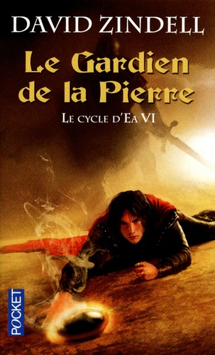 David Zindell - Le Cycle d'Ea Tome 6 : Le Gardien de la Pierre.