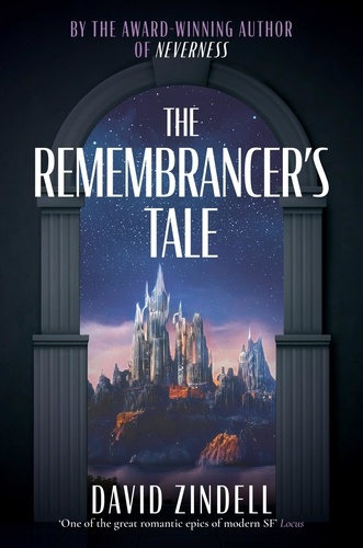 David Zindell - The Remembrancer’s Tale.