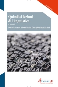 Davide Astori et Domenico Giuseppe Muscianisi - Quindici lezioni di Linguistica.