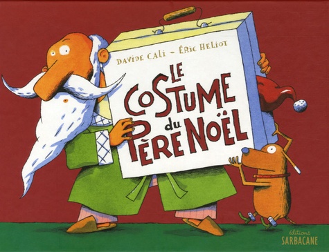 Davide Cali et Eric Héliot - Le Costume du Père Noël.