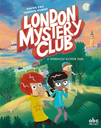 London Mystery Club  A Werewolf in Hyde park
