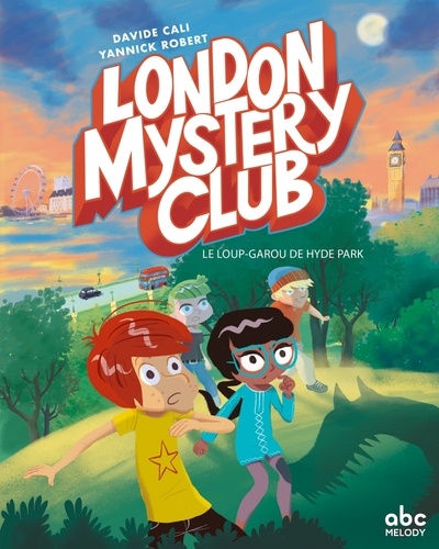 London Mystery Club  Le loup-garou de Hyde Park
